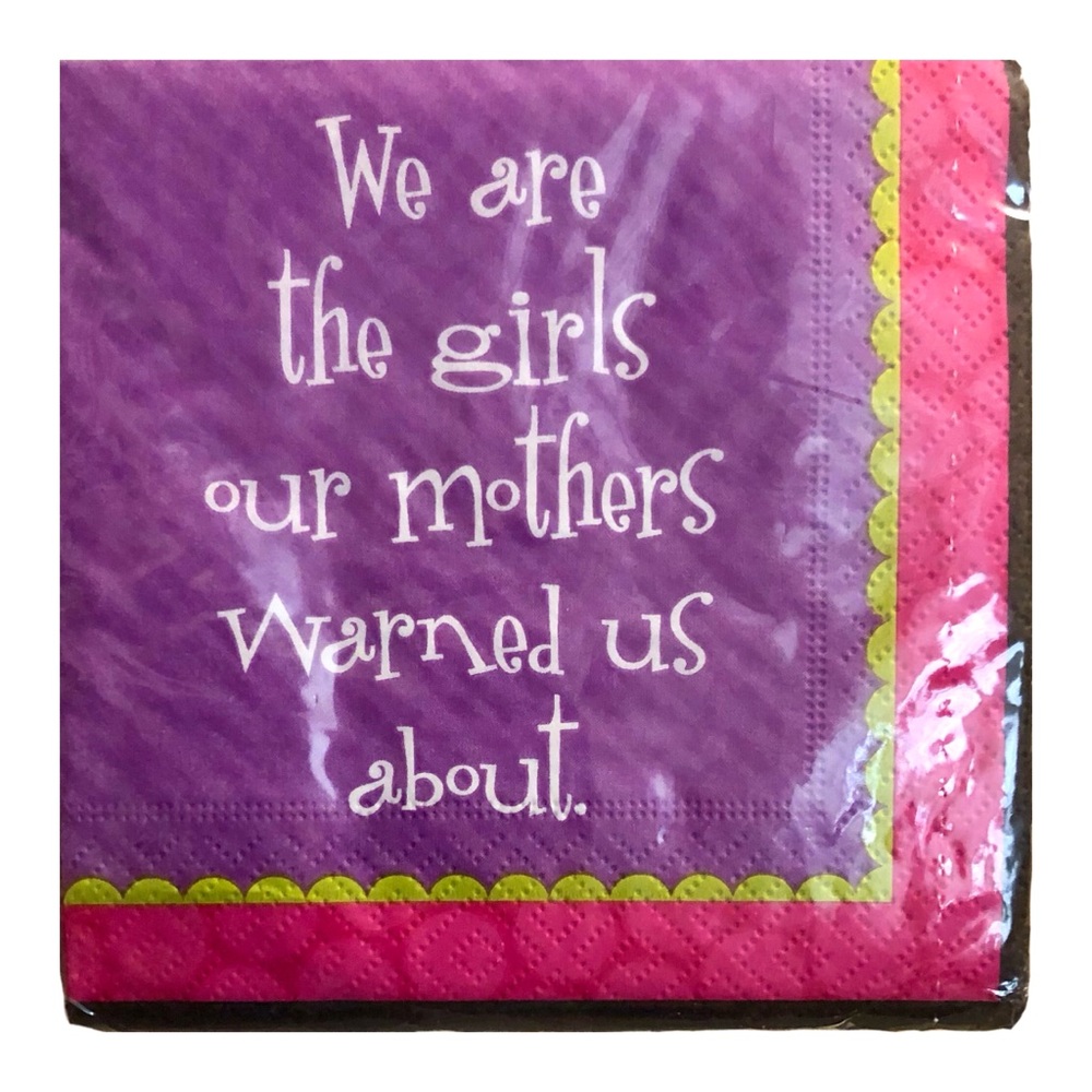 Two (2) INDIVIDUAL "We are the girls our mothers warned us about" DIY Napkins